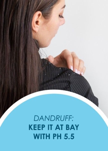 Dandruff: Keep It at Bay with pH 5.5